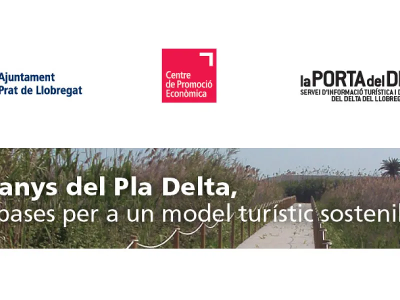 Programa definitiu: 20 anys del Pla Delta, les bases per a un model turístic sostenible 